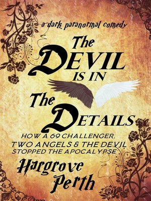 cover image of The Devil is in the Details OR How a 69 Challenger, Two Angels and the Devil Stopped the Apocalypse